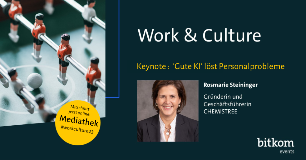 Learn about the opportunities of AI for todays HR challenges - in Rosmarie Steininger's keynote at Bitkom Work & Culture Conference